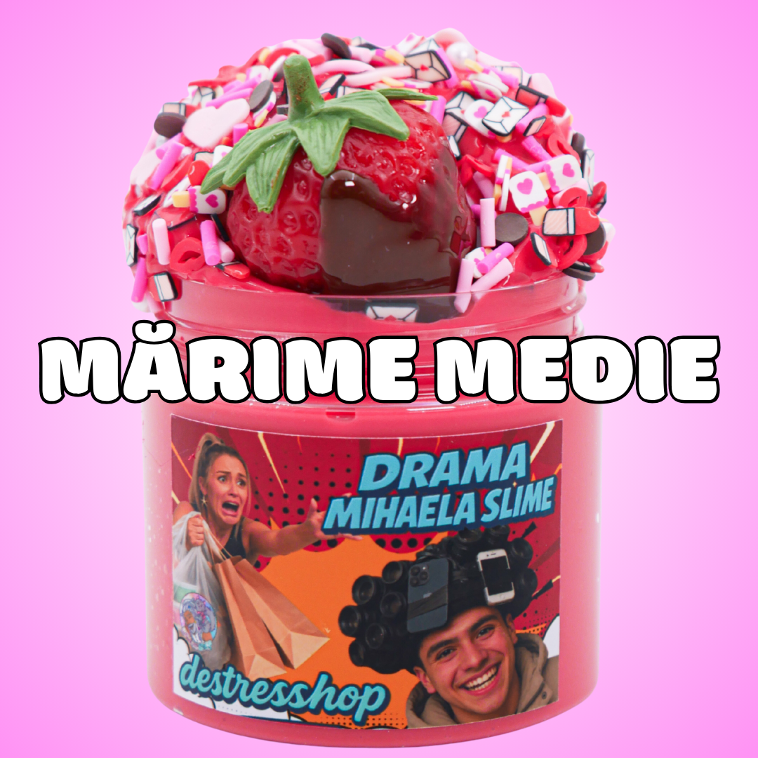 DRAMA MIHAELA SLIME